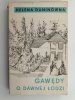 GAWĘDY O DAWNEJ ŁODZI - Helena Duninówna